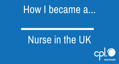 How I became a…Nurse in the UK